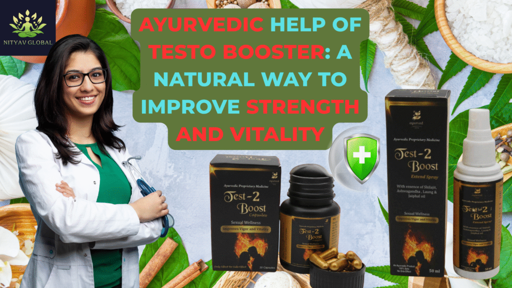 Ayurvedic Help of Testo Booster: A Natural Way to Improve Strength and Vitality